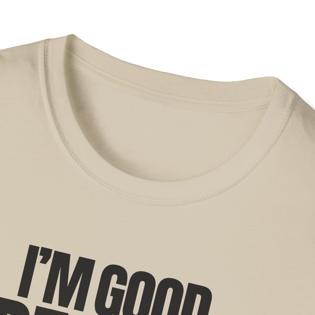 I'M GOOD PEOPLE SUCK T-SHIRT