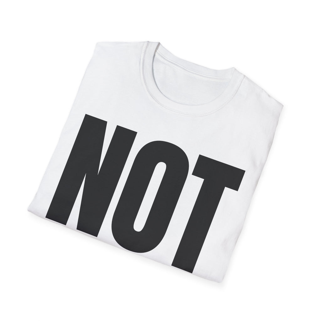 NOT MY JOB T-SHIRT