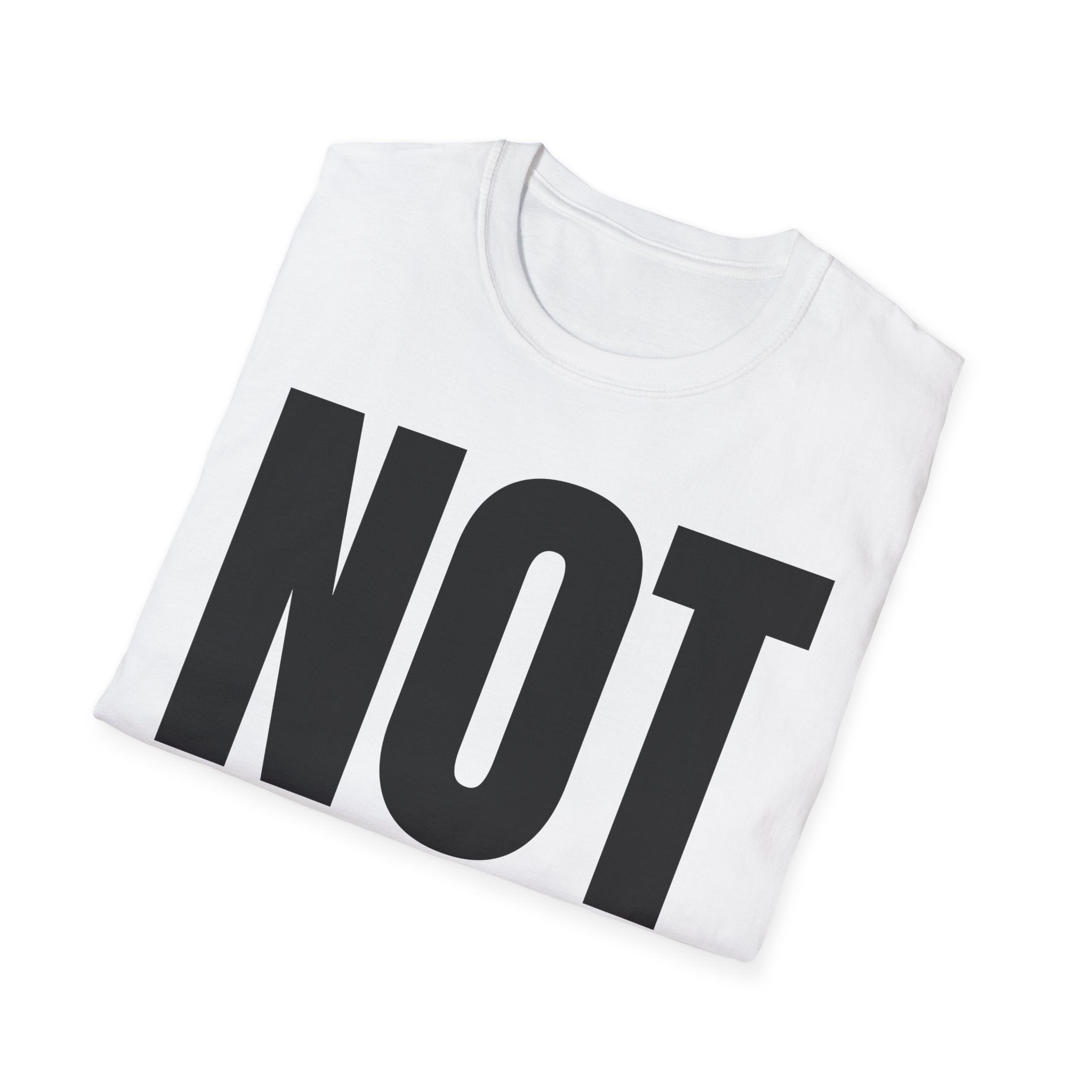 NOT MY JOB T-SHIRT