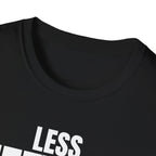 LESS MEETINGS T-SHIRT