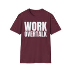 WORK OVER TALK T-SHIRT