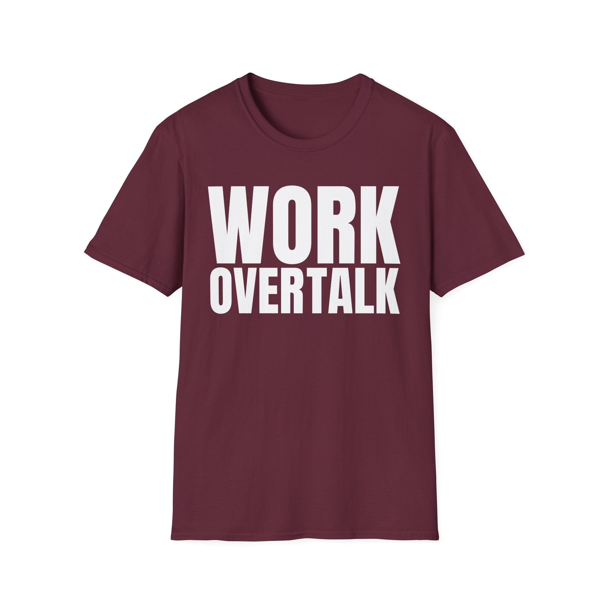 WORK OVER TALK T-SHIRT