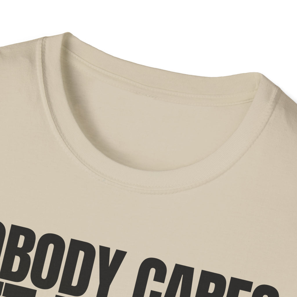 NOBODY CARES GET IT DONE T-SHIRT