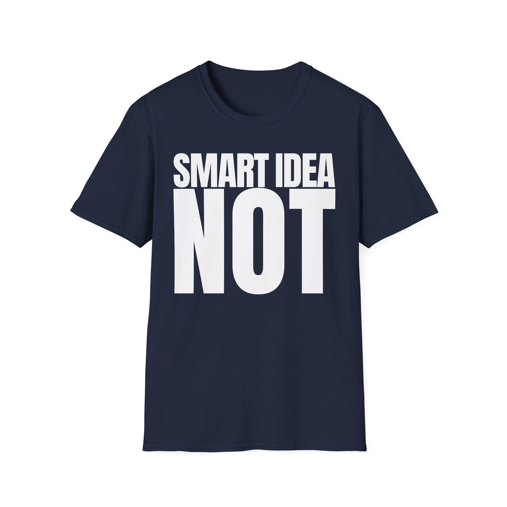 SMART IDEA NOT T-SHIRT