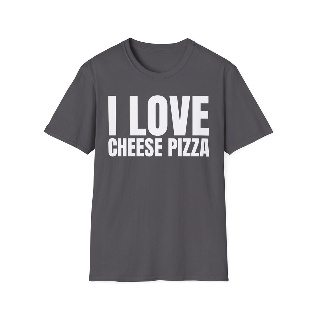 I LOVE CHEESE PIZZA T-SHIRT