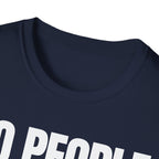 NO PEOPLE NO PROBLEM T-SHIRT