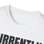 CURRENTLY UNSUPERVISED T-SHIRT