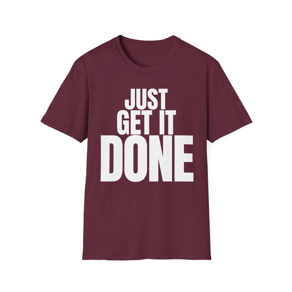 JUST GET IT DONE T-SHIRT