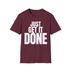 JUST GET IT DONE T-SHIRT