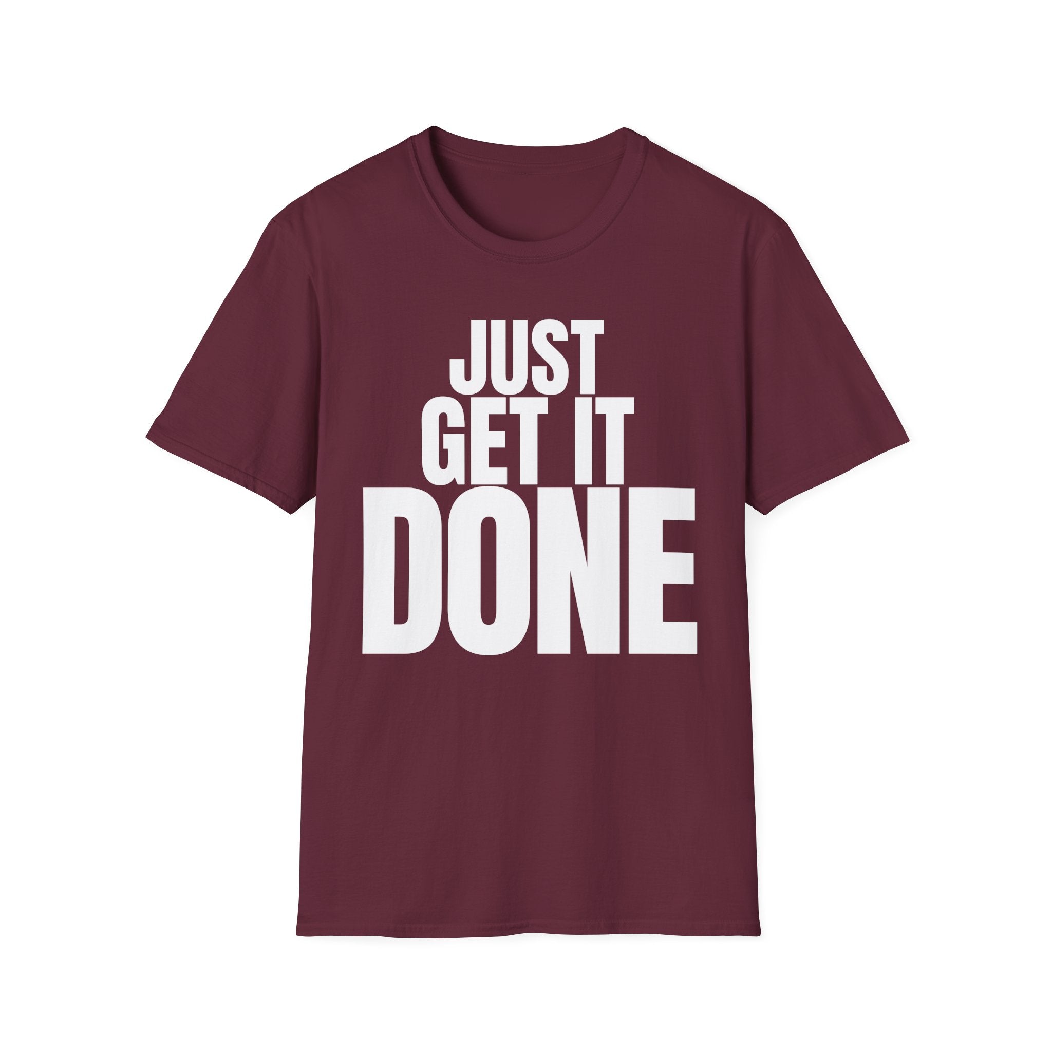JUST GET IT DONE T-SHIRT