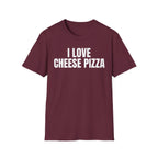 I LOVE CHEESE PIZZA T-SHIRT