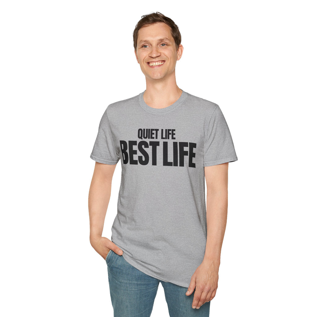 QUIET LIFE BEST LIFE T-SHIRT