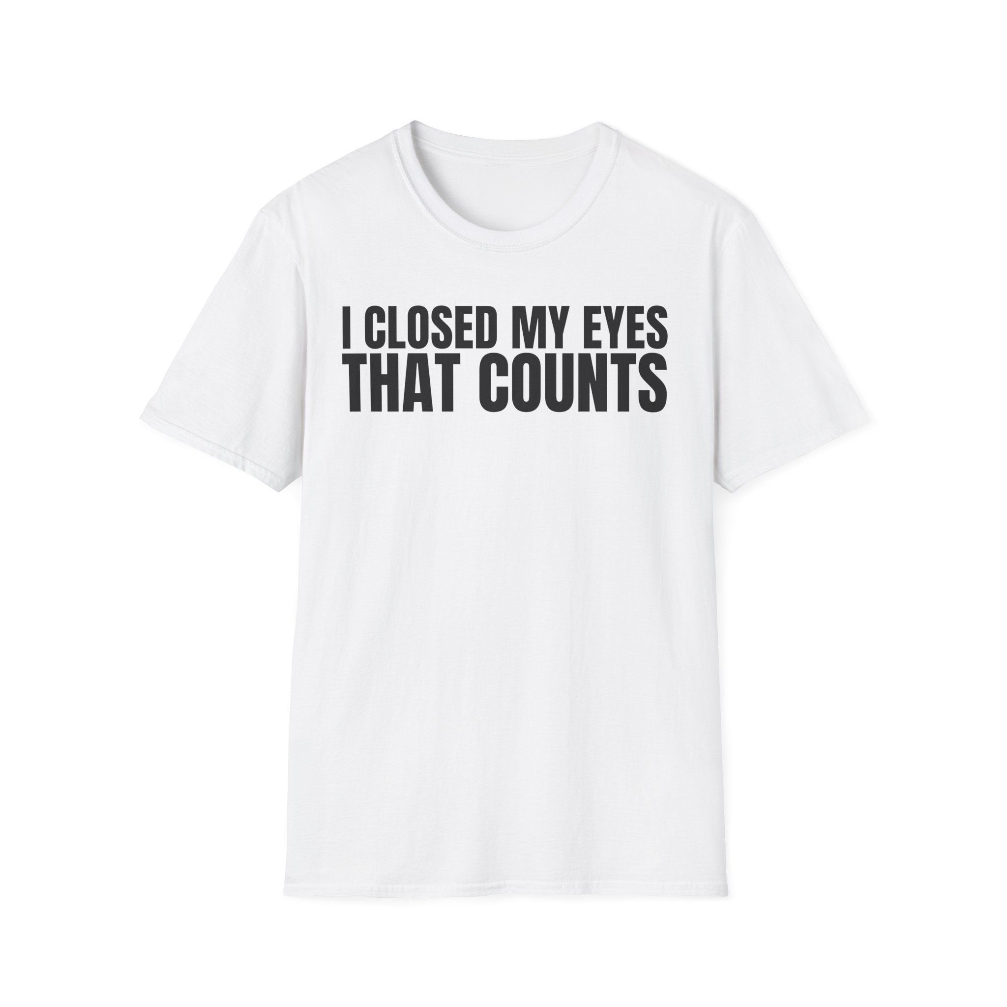 I CLOSED MY EYES THAT COUNTS