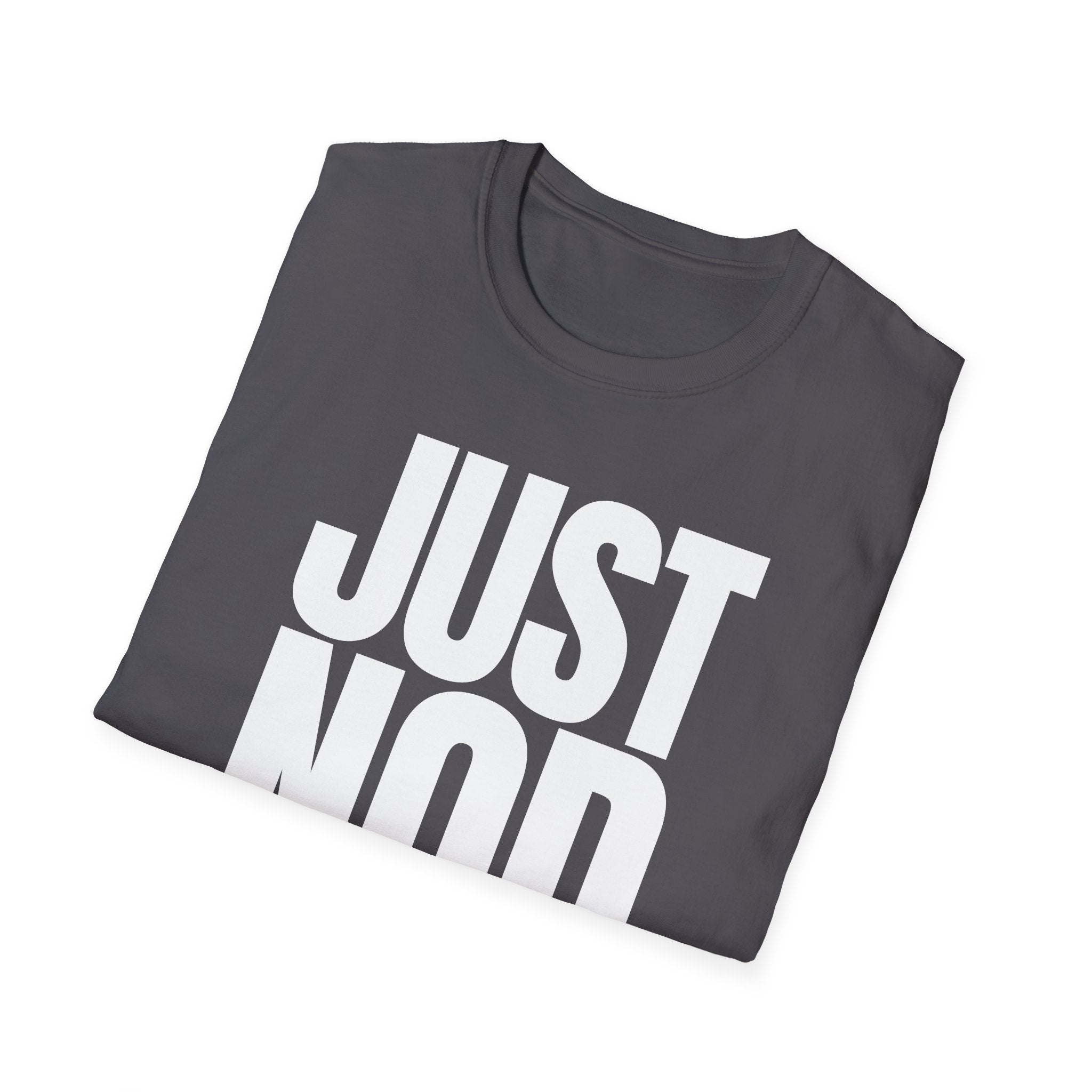JUST NO T-SHIRT