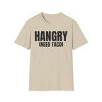 HANGRY (NEED TACO) T-SHIRT