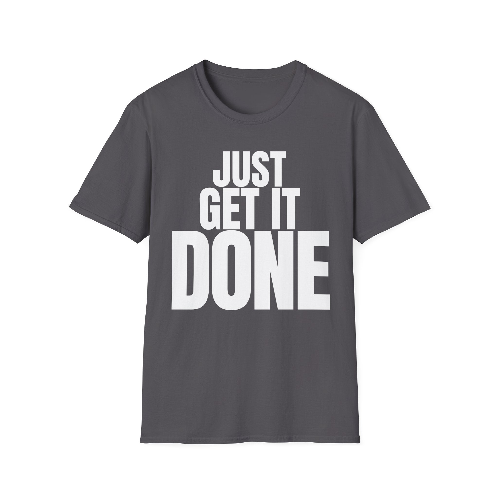 JUST GET IT DONE T-SHIRT