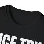 NICE TRY NOT T-SHIRT