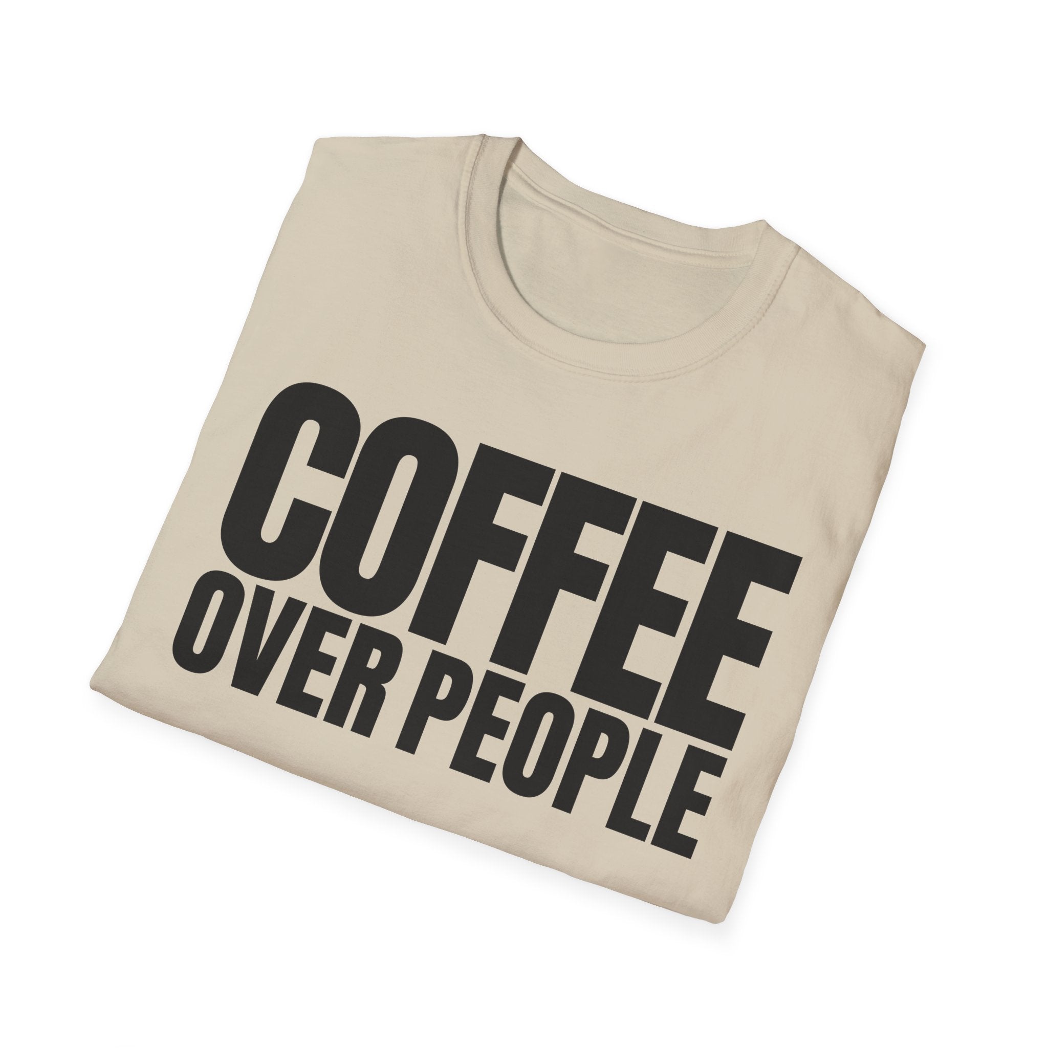 COFFEE OVER PEOPLE T-SHIRT