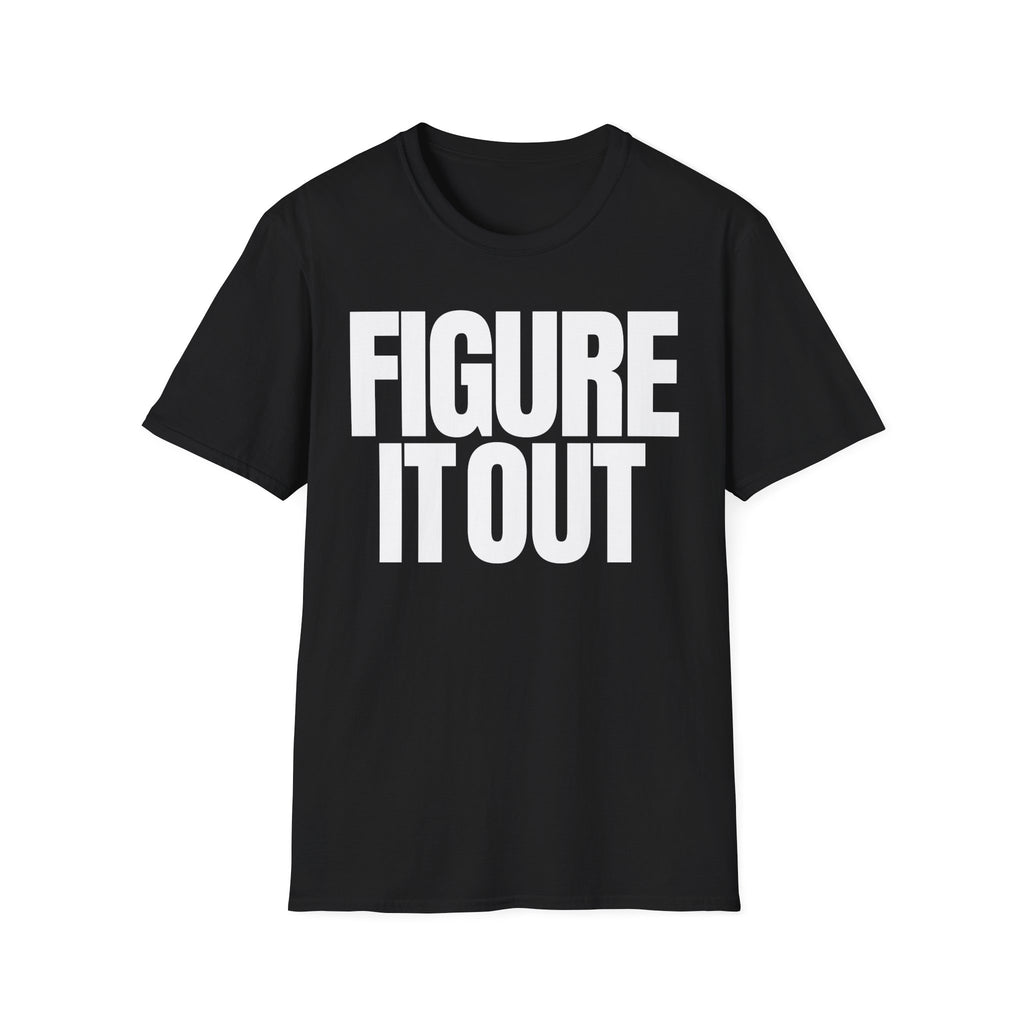 FIGURE IT OUT T-SHIRT