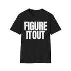 FIGURE IT OUT T-SHIRT