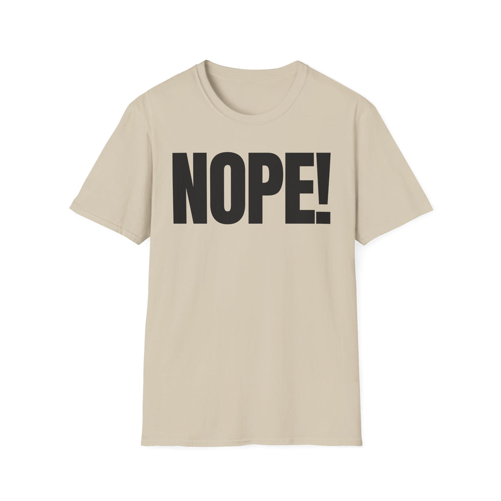 NOPE! T-SHIRT