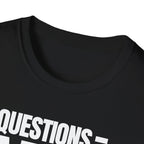 QUESTIONS = NO T-SHIRT