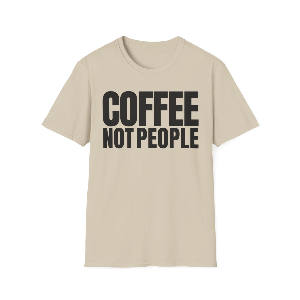 COFFEE NOT PEOPLE T-SHIRT
