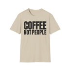 COFFEE NOT PEOPLE T-SHIRT