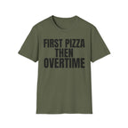 FIRST PIZZA THEN OVERTIME