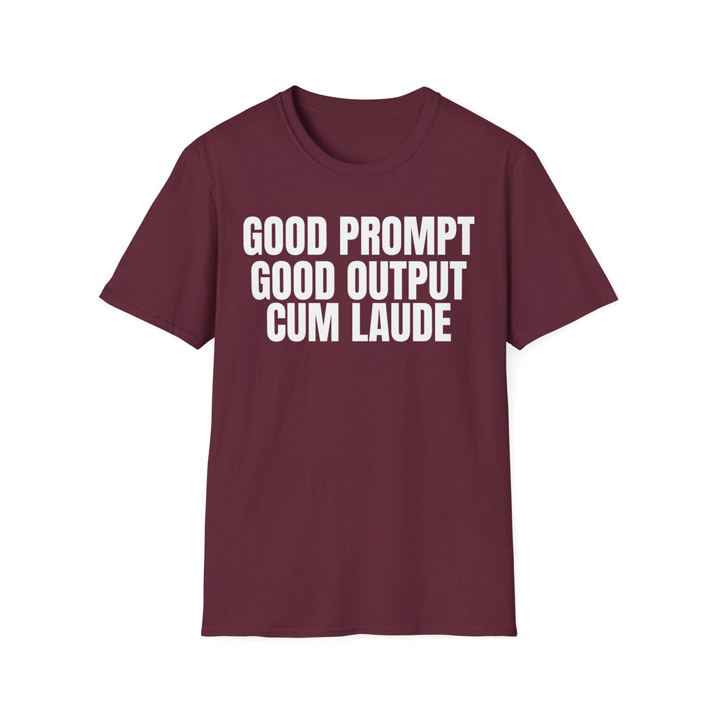 GOOD PROMPT GOOD OUTPUT CUM LAUDE