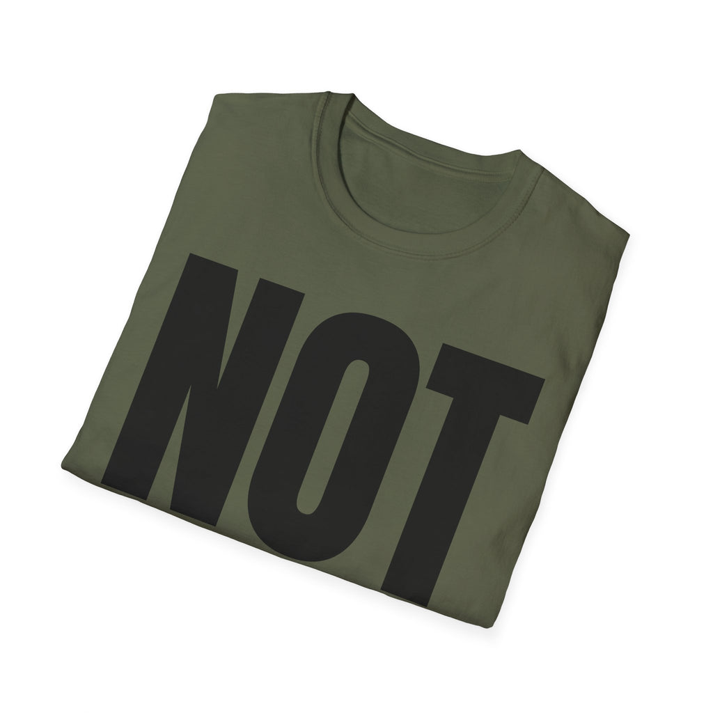 NOT MY JOB T-SHIRT