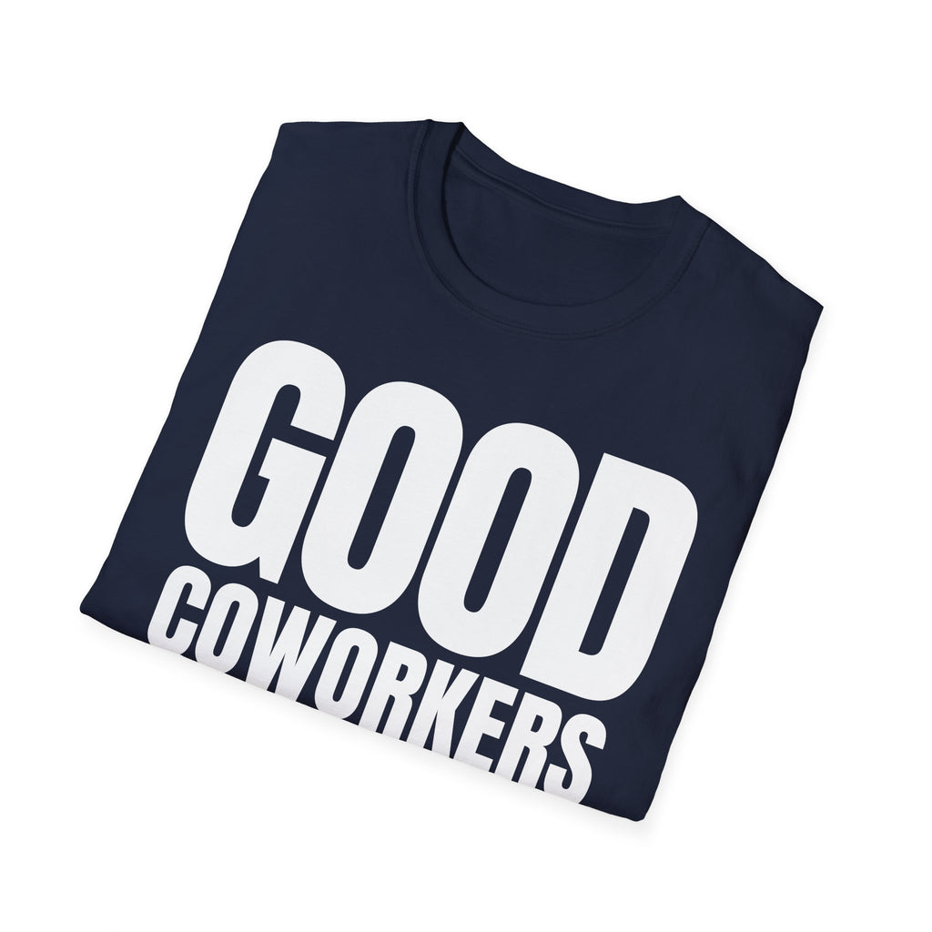 GOOD COWORKERS ARE RARE T-SHIRT