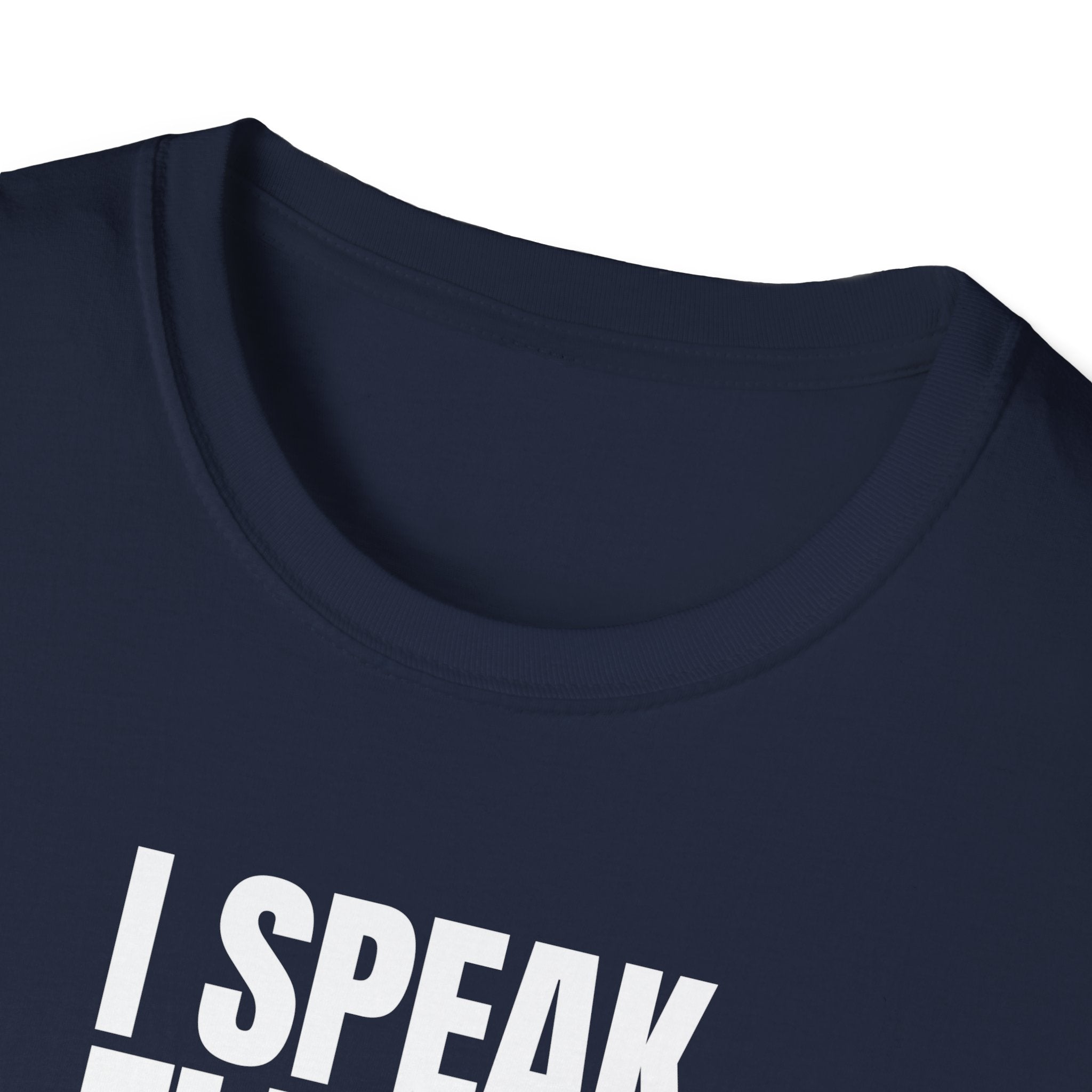 I SPEAK FLUENT SARCASM T-SHIRT
