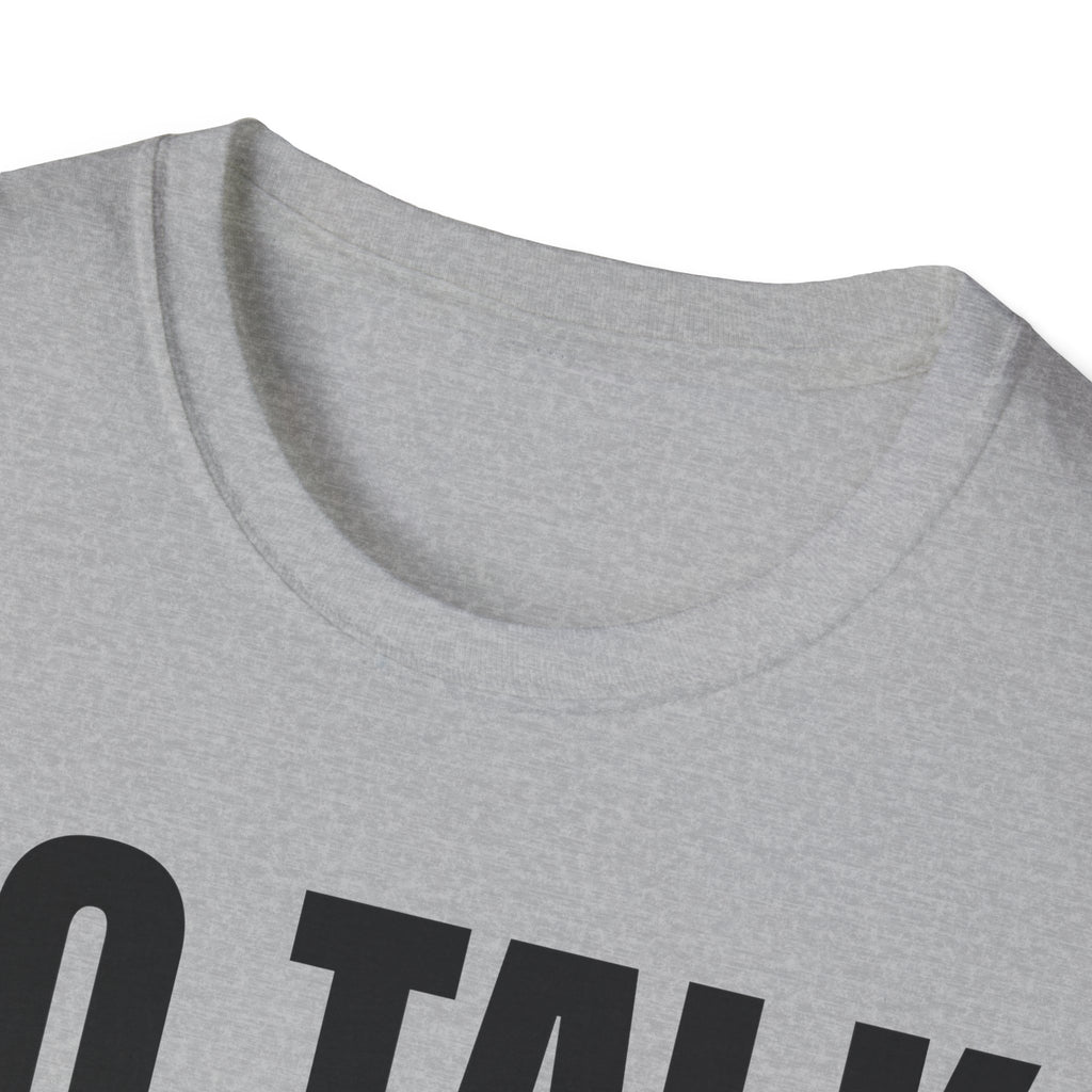 NO TALK JUST WORK T-SHIRT