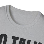 NO TALK JUST WORK T-SHIRT