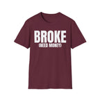BROKE (NEED MONEY) T-SHIRT