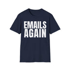 EMAILS AGAIN T-SHIRT