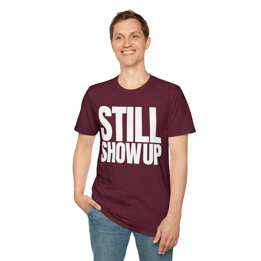 SHOW UP DO IT T-SHIRT