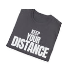 KEEP YOUR DISTANCE T-SHIRT