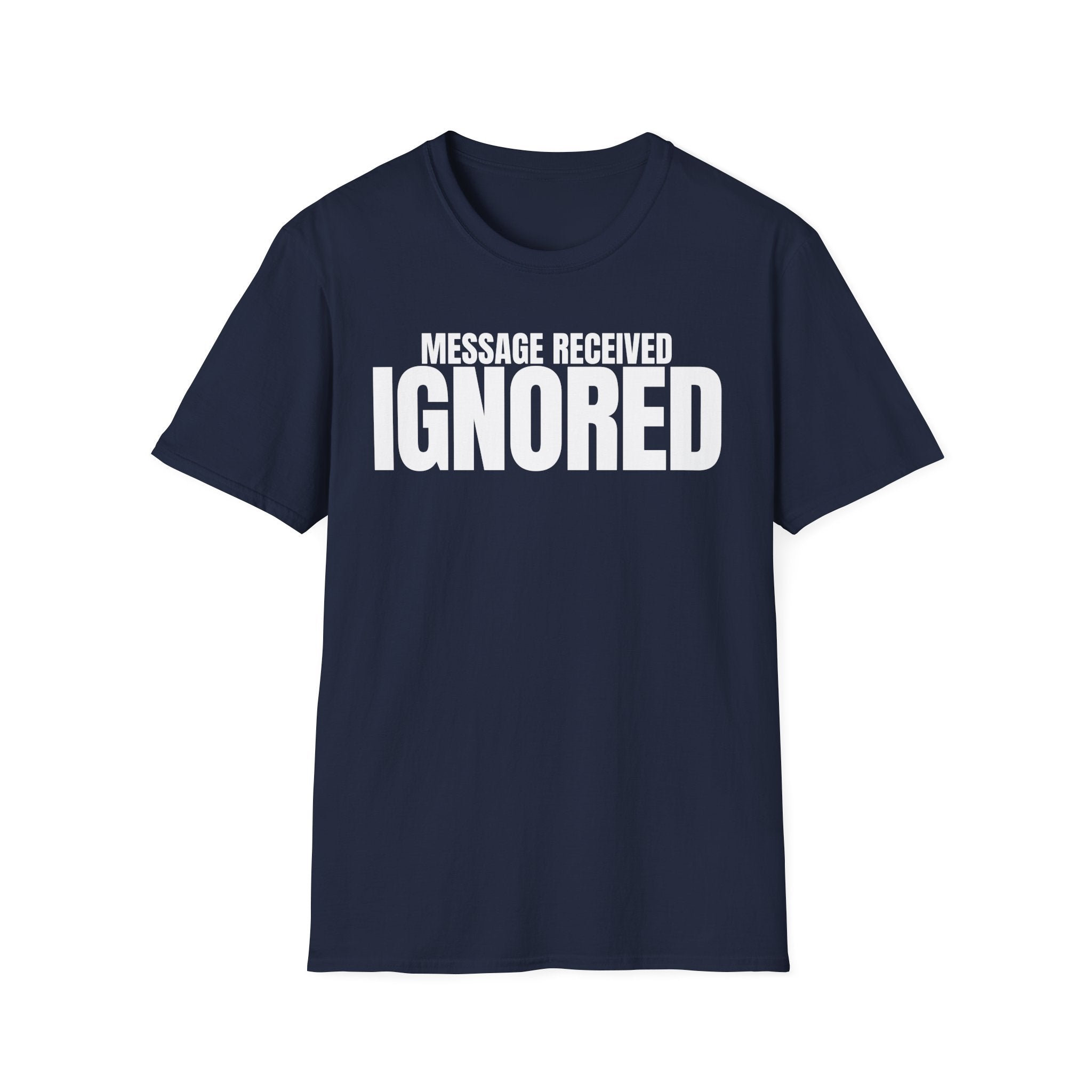 MESSAGE RECEIVED IGNORED T-SHIRT
