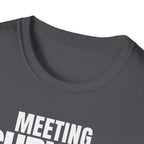 MEETING AGAIN? T-SHIRT