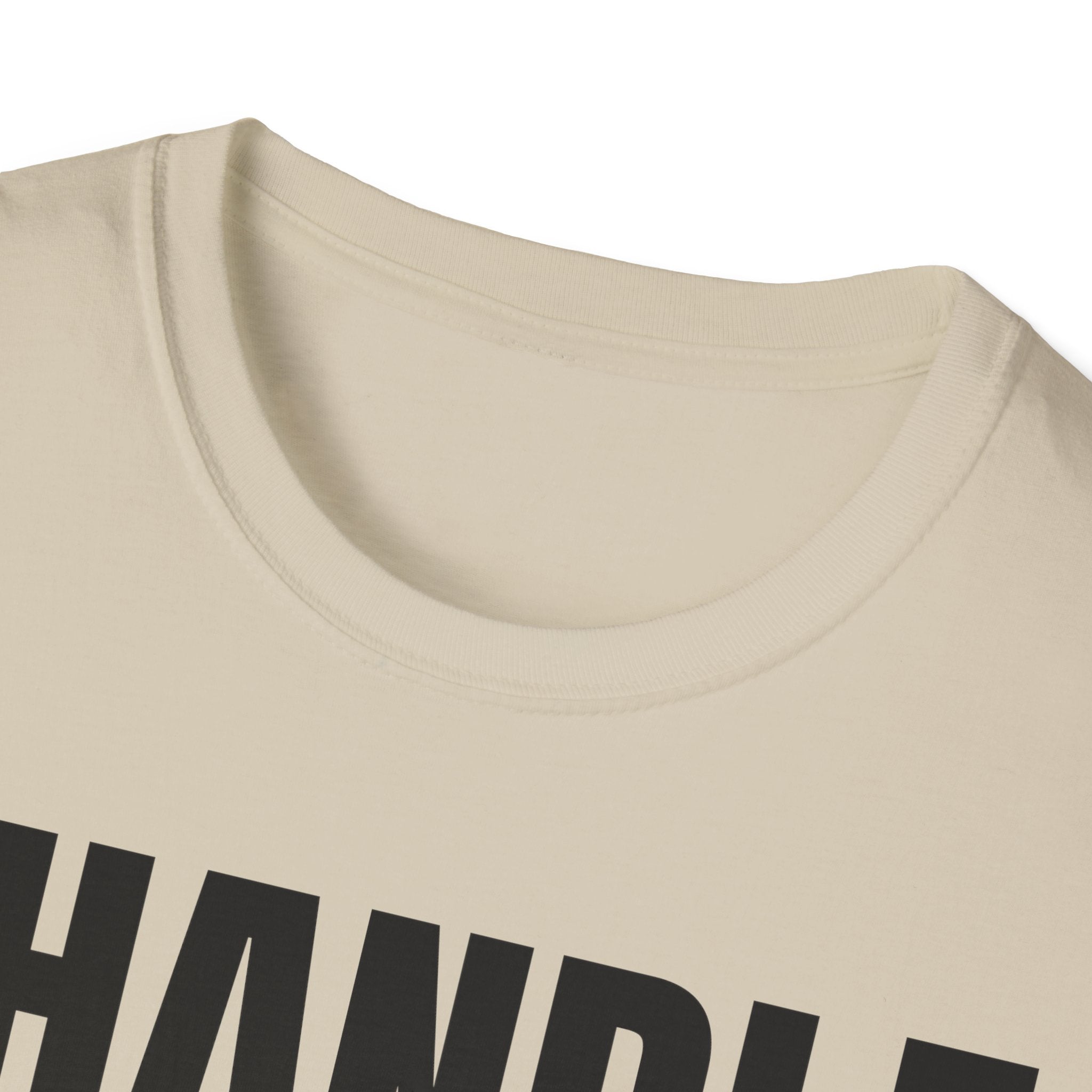 I HANDLE IT T-SHIRT