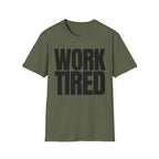 WORK TIRED T-SHIRT