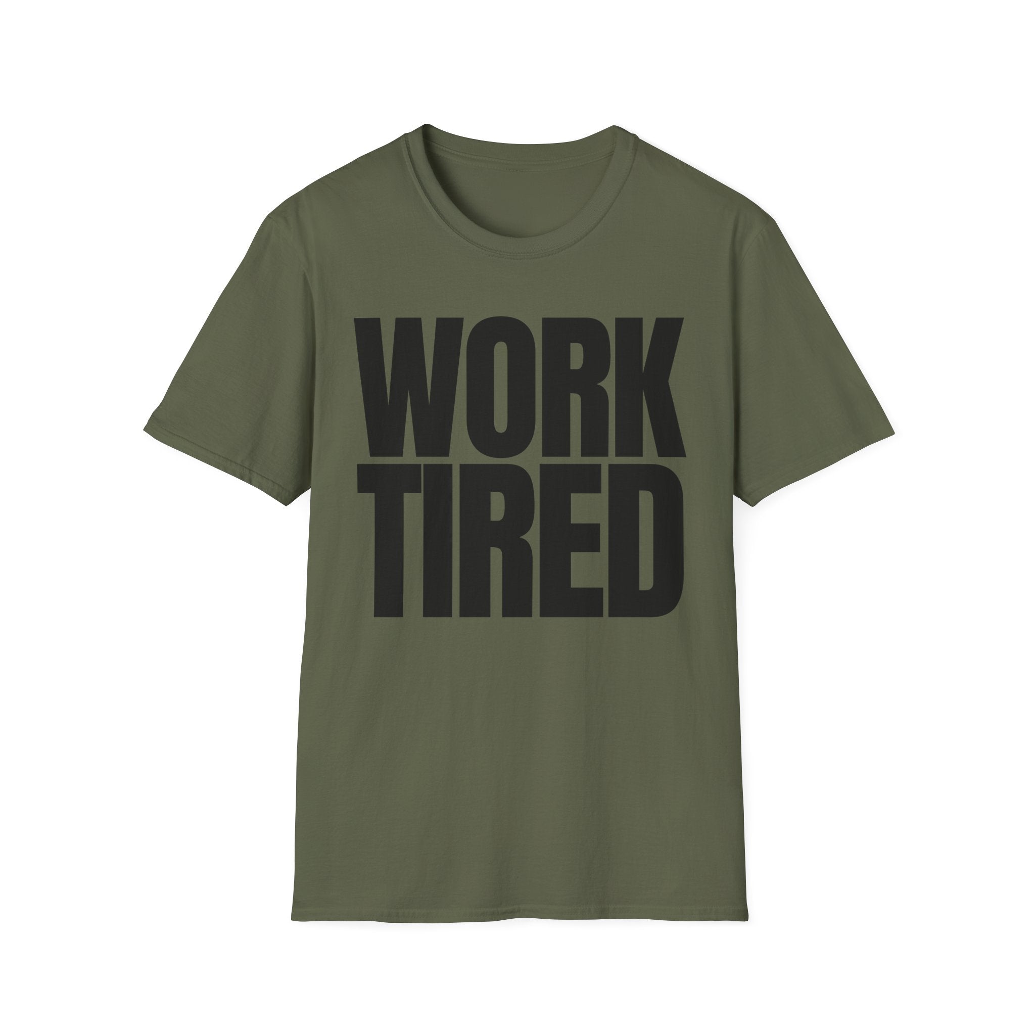 WORK TIRED T-SHIRT