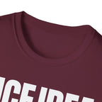 NICE IDEA NOT T-SHIRT