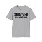 SURVIVED ALL MEETINGS T-SHIRT