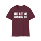 THE ART OF TEACHING ART T-SHIRT