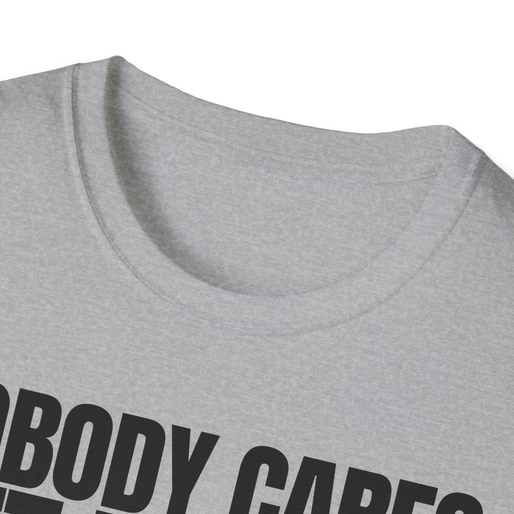 NOBODY CARES GET IT DONE T-SHIRT