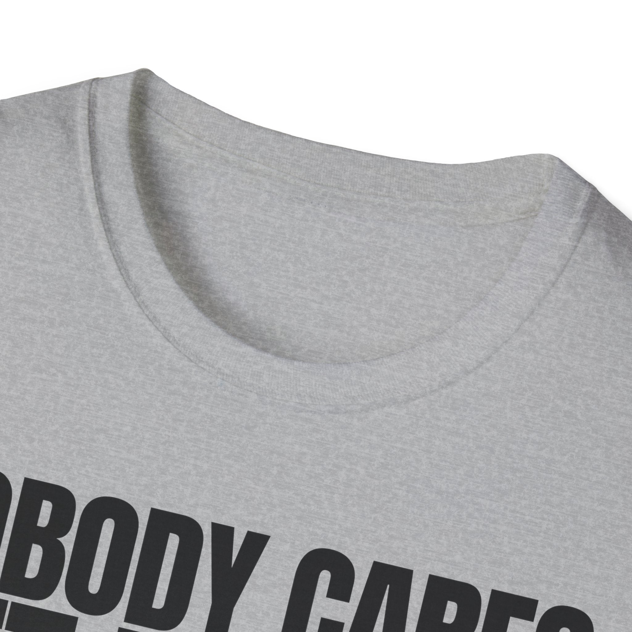NOBODY CARES GET IT DONE T-SHIRT