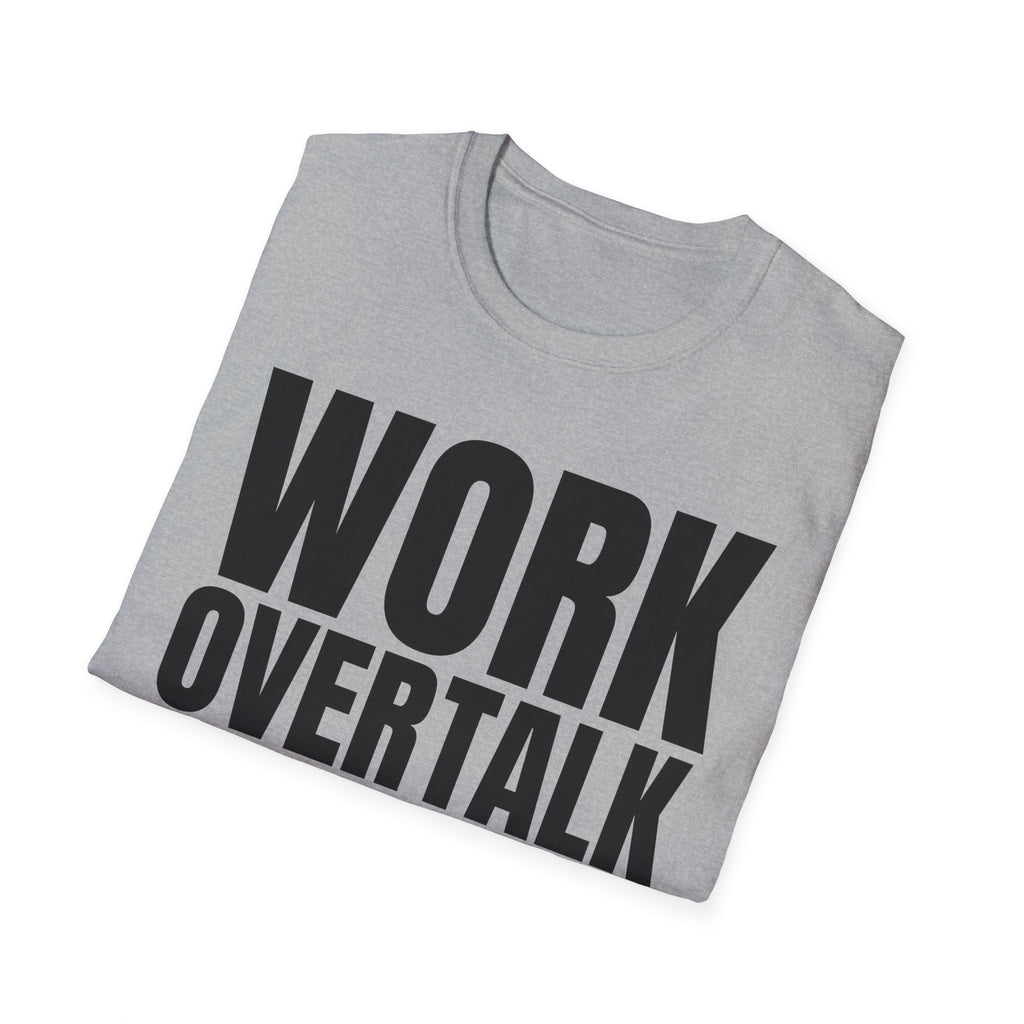 WORK OVER TALK T-SHIRT